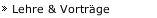 Lehre & Vorträge